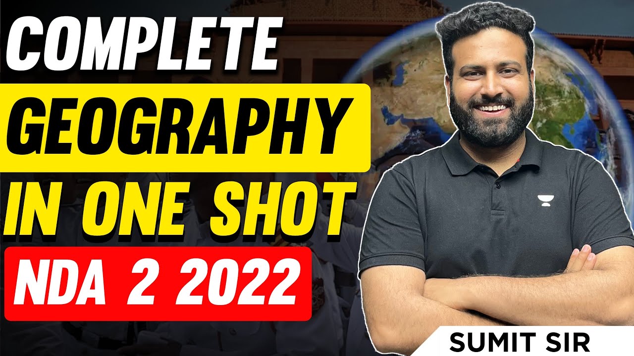 One-Shot NDA Geography Marathon Class | Revision For NDA 2 2022 | Learn With Sumit