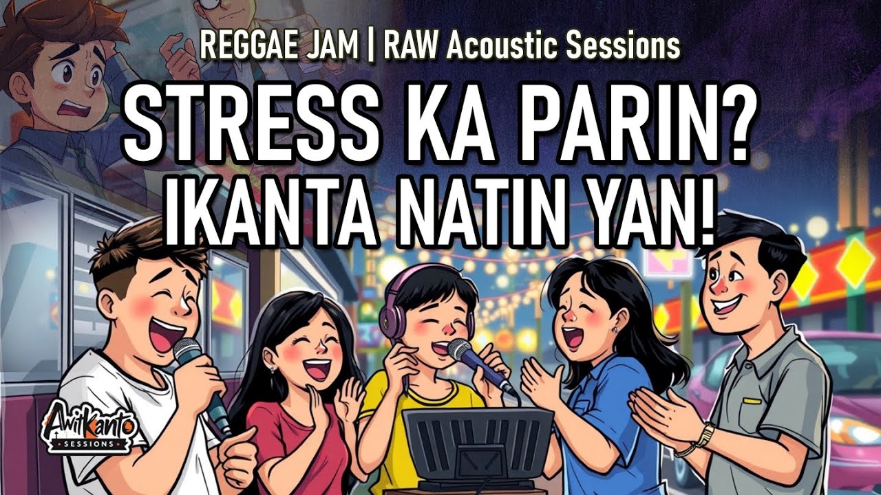 STRESS ka parin? Ikanta natin yan! | Reggae RAW Jam Sessions 2025