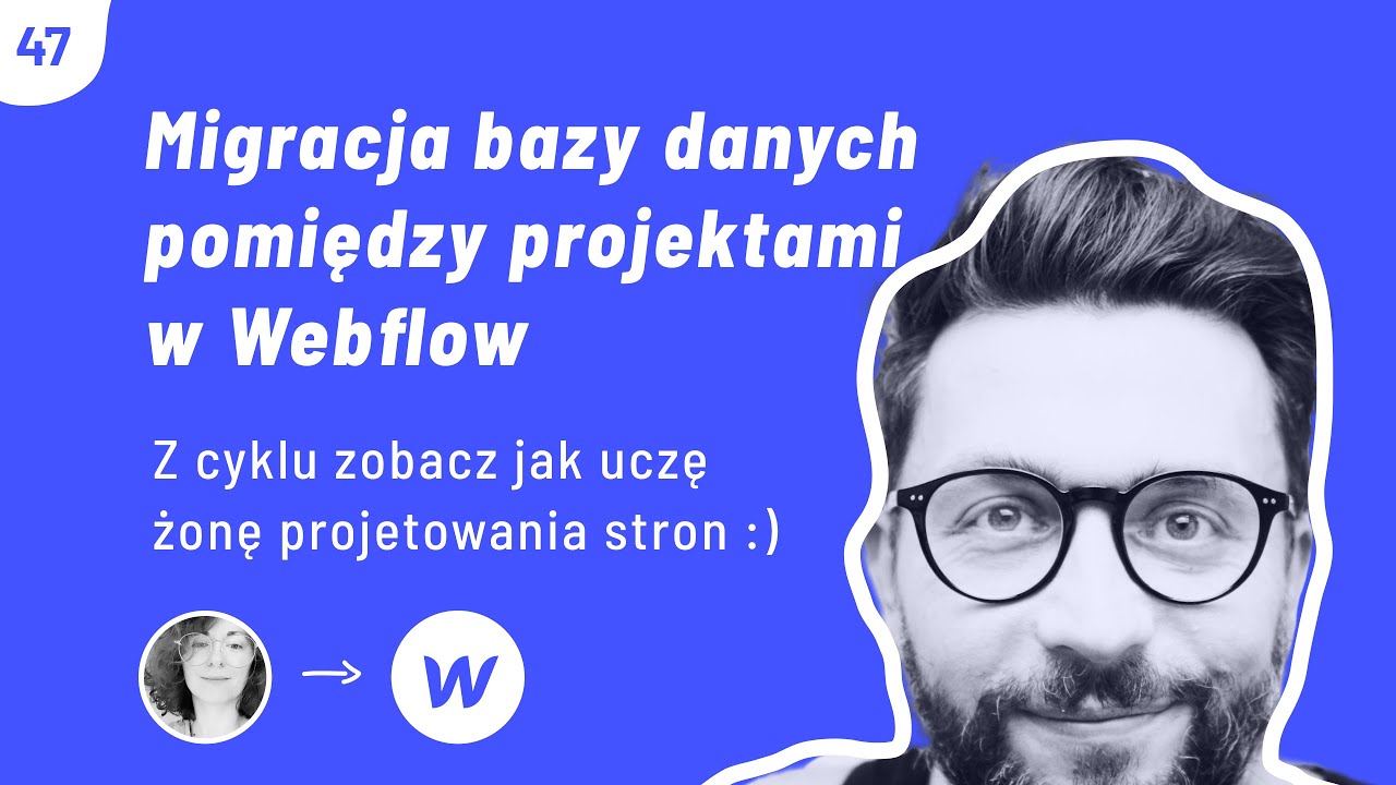 Jak przenieść bazę danych pomiędzy projektami w Webflow #47 - Kurs Webflow dla początkujących.