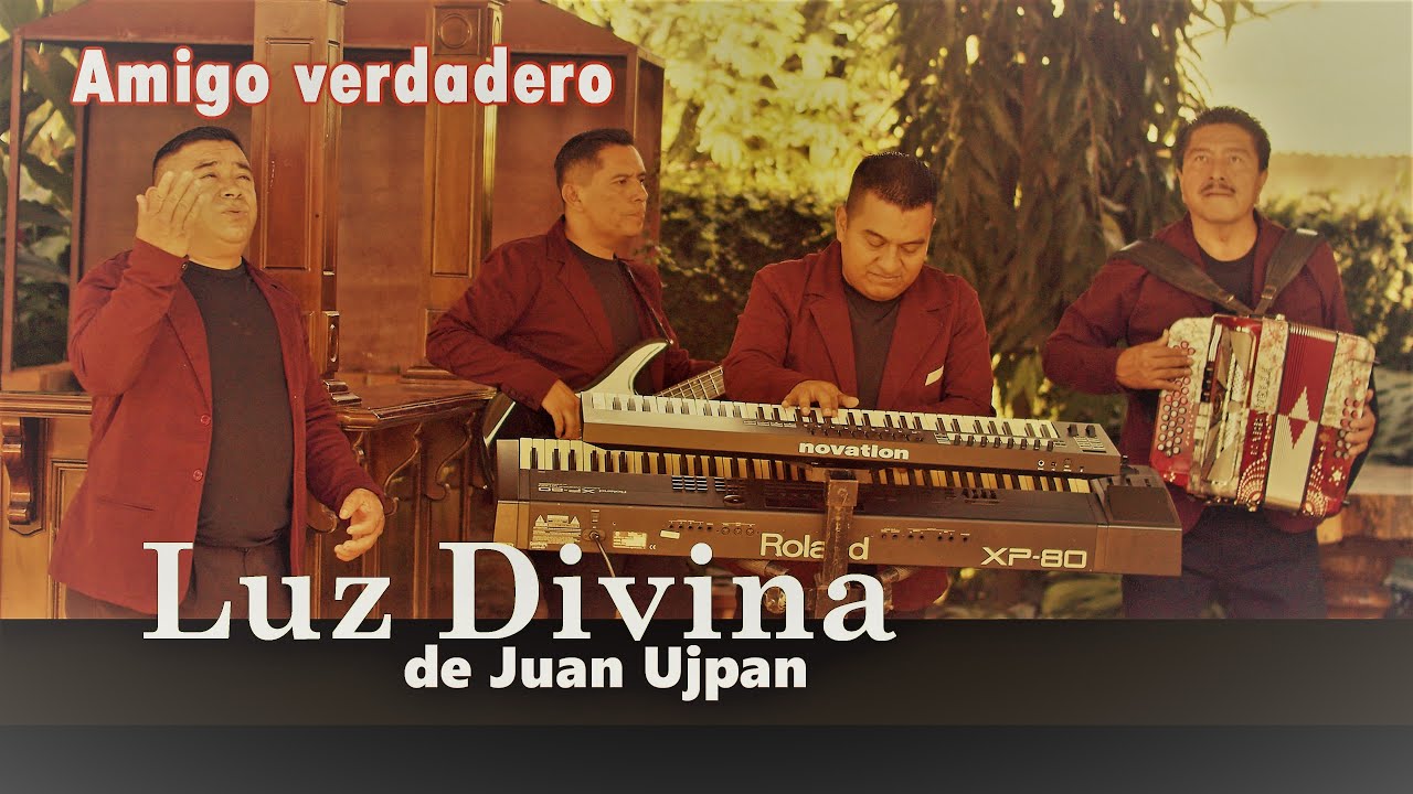 Luz Divina de Juan Ujpan - Amigo Verdadero (video oficial)