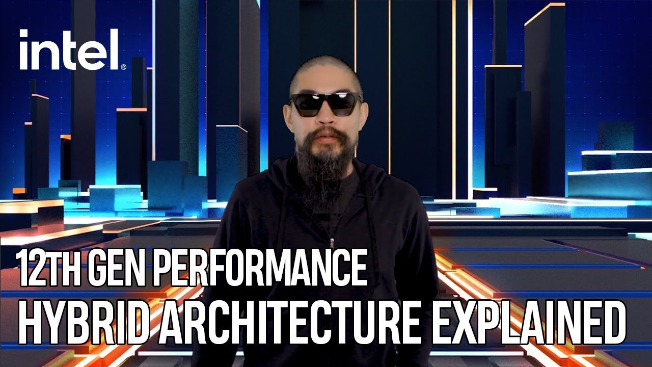 12th Gen Performance Hybrid Architecture Explained | Intel Technology
