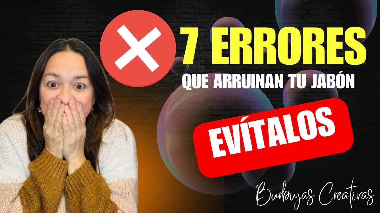 7 ERRORES que debes EVITAR al hacer JABONES de Glicerina.