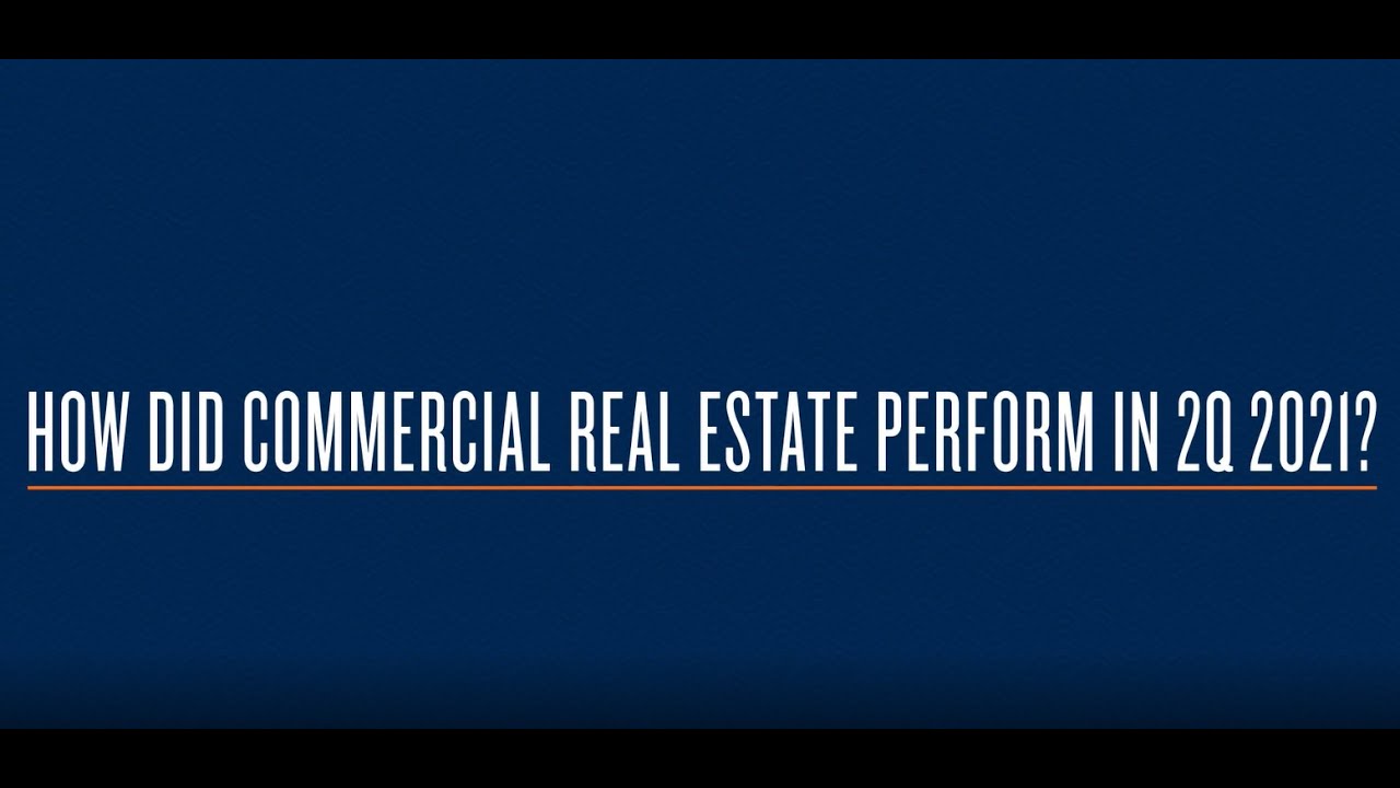How Did CRE Perform in 2Q 2021?