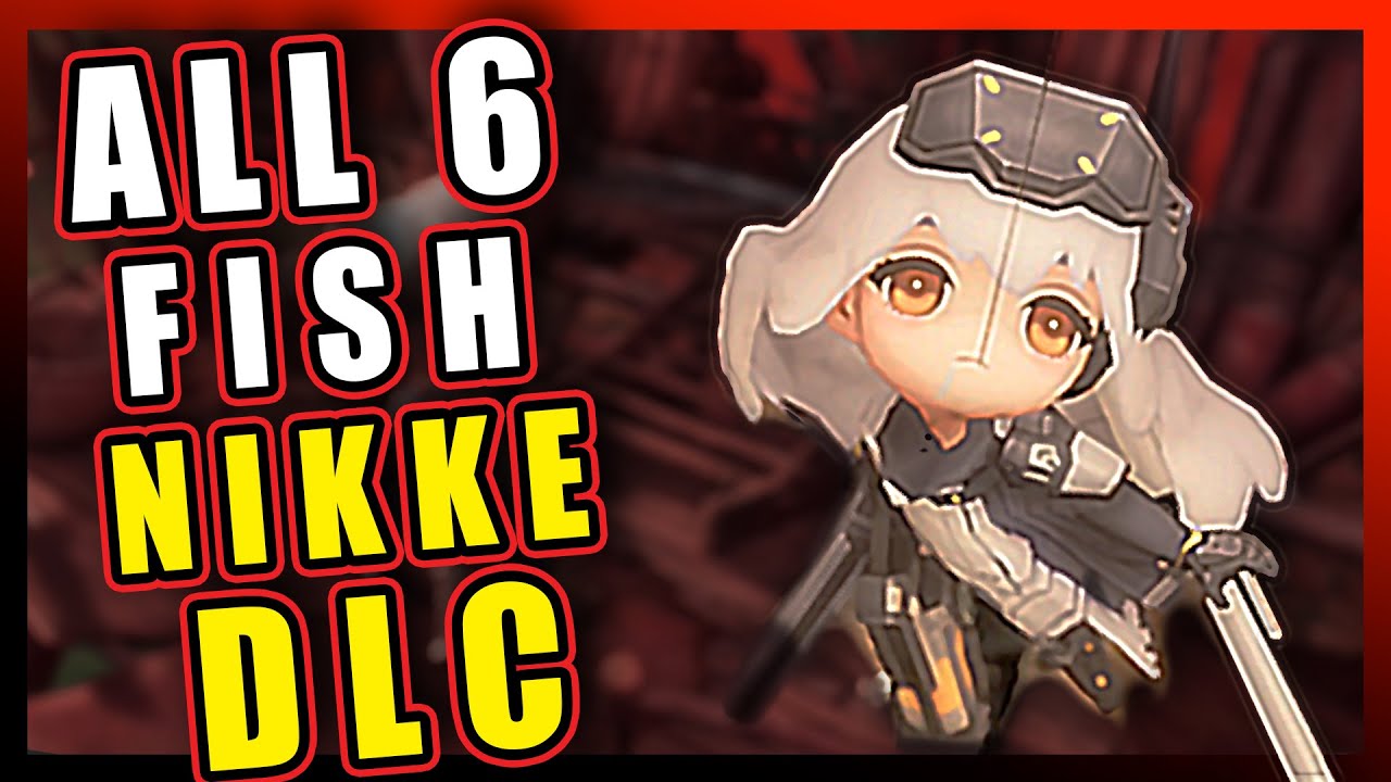 How to Get&nbsp;ALL 6&nbsp;Fish&nbsp;with&nbsp;Nikke DLC&nbsp;|&nbsp;STELLAR&nbsp;BLADE