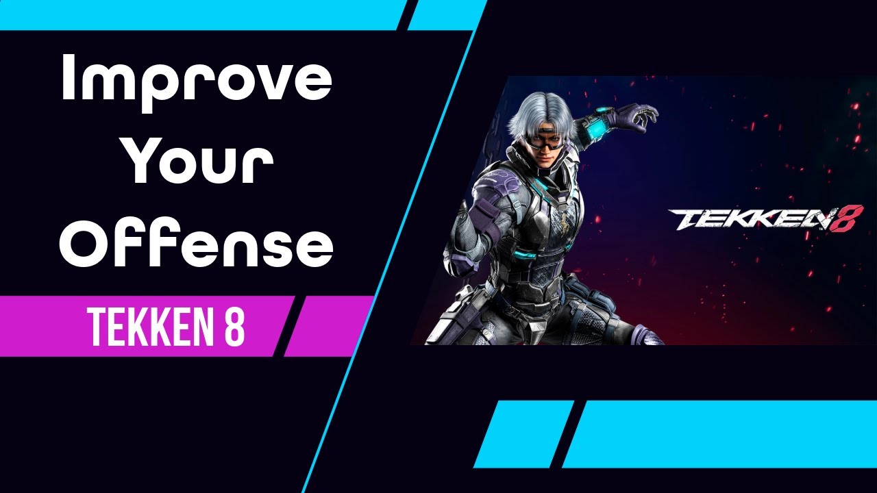 How To Build A Better Offense in Tekken 8