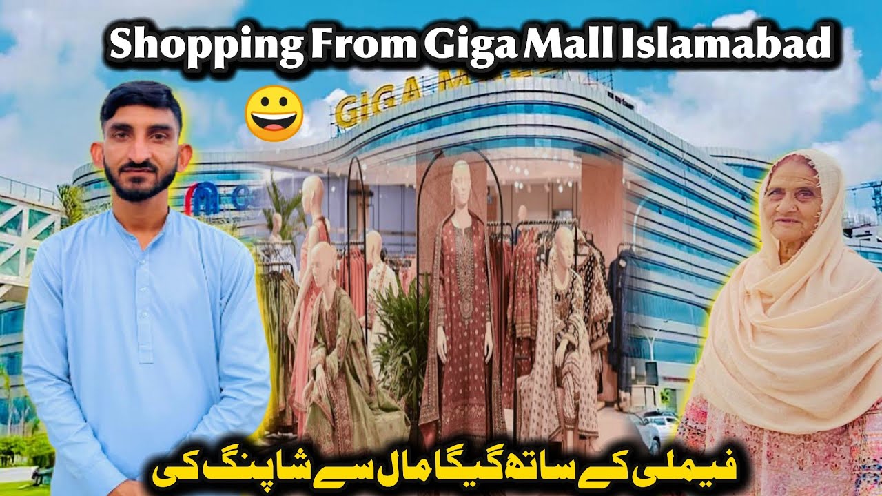 Shopping From Giga Mall Islamabad 🥰 Best  Shopping Experience 🙂 Family vlog 