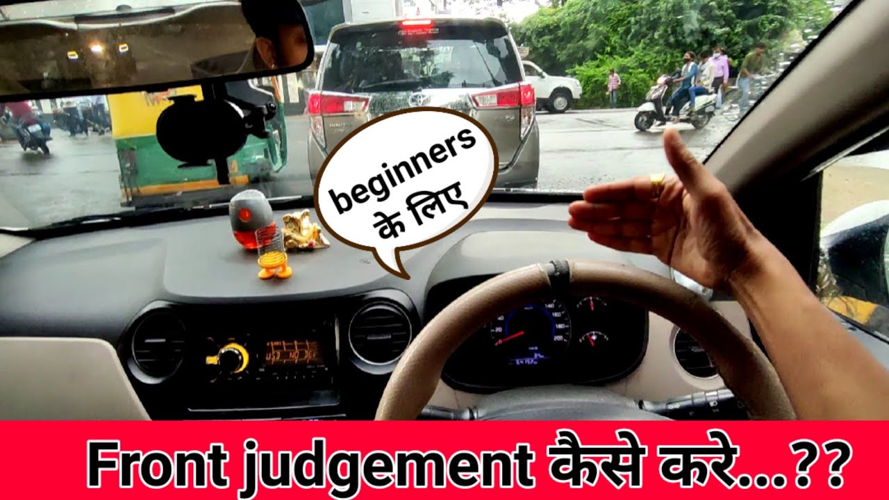 Car front side judgement  @Drivewithankit