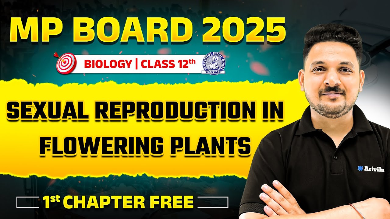 Class 12 Biology Chapter 1 Sexual Reproduction in Flowering plants | Engish Medium #boards #mpbse