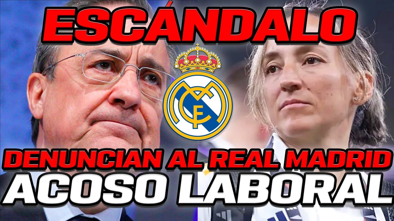 ‼️ESCÁNDALO REAL MADRID‼️DENUNCIAN ACOSO LABORAL😳