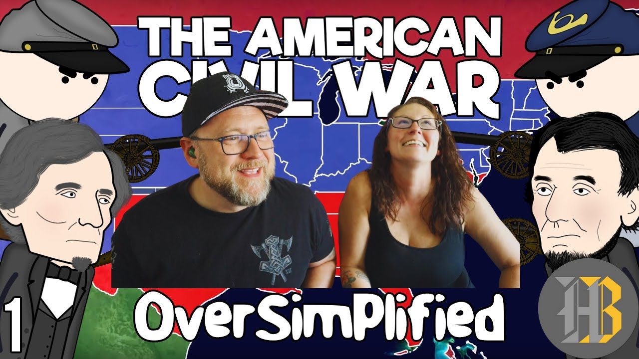 Married Historians React - The American Civil War - OverSimplified (Part 1&2)