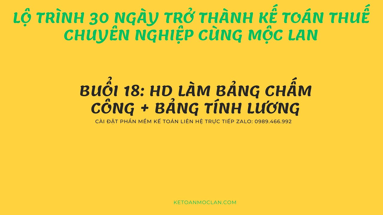 BUỔI 18: HƯỚNG DẪN LẬP BẢNG CHẤM CÔNG+ BẢNG TÍNH LƯƠNG