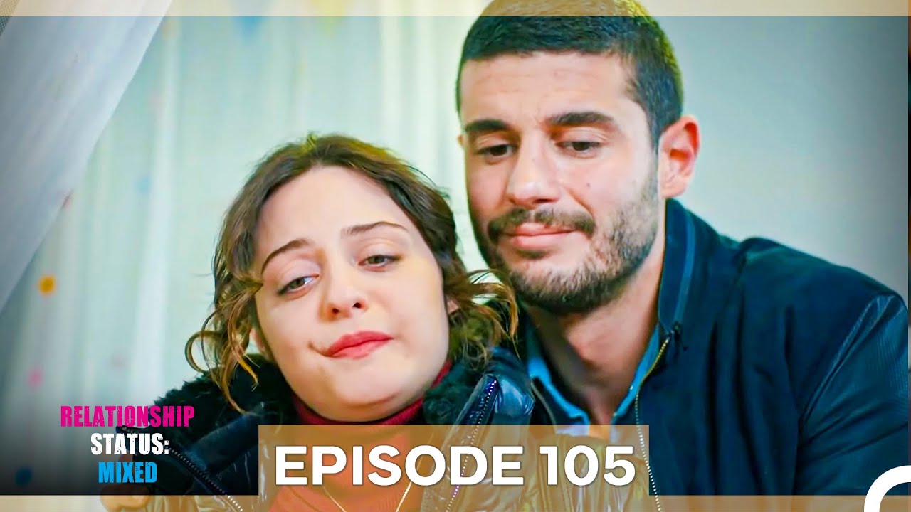 Relationship Status: Mixed Episode 105