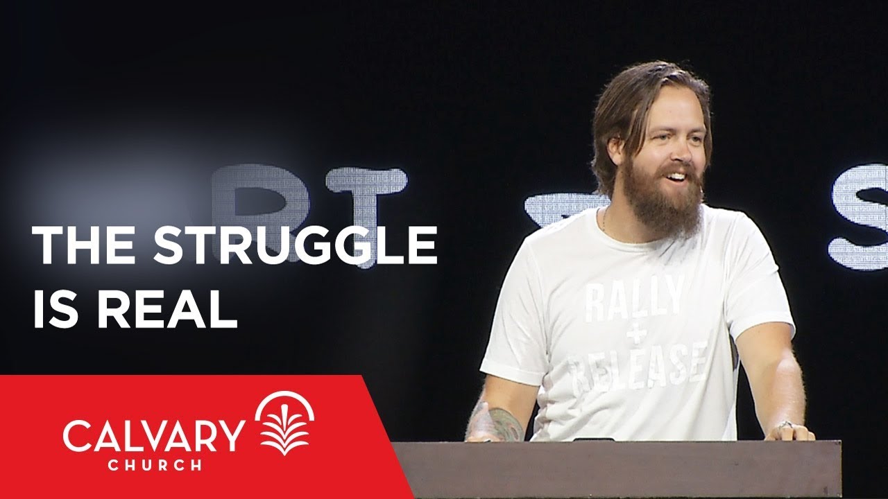 The Struggle Is Real - Romans 7:14-25 - Nate Heitzig