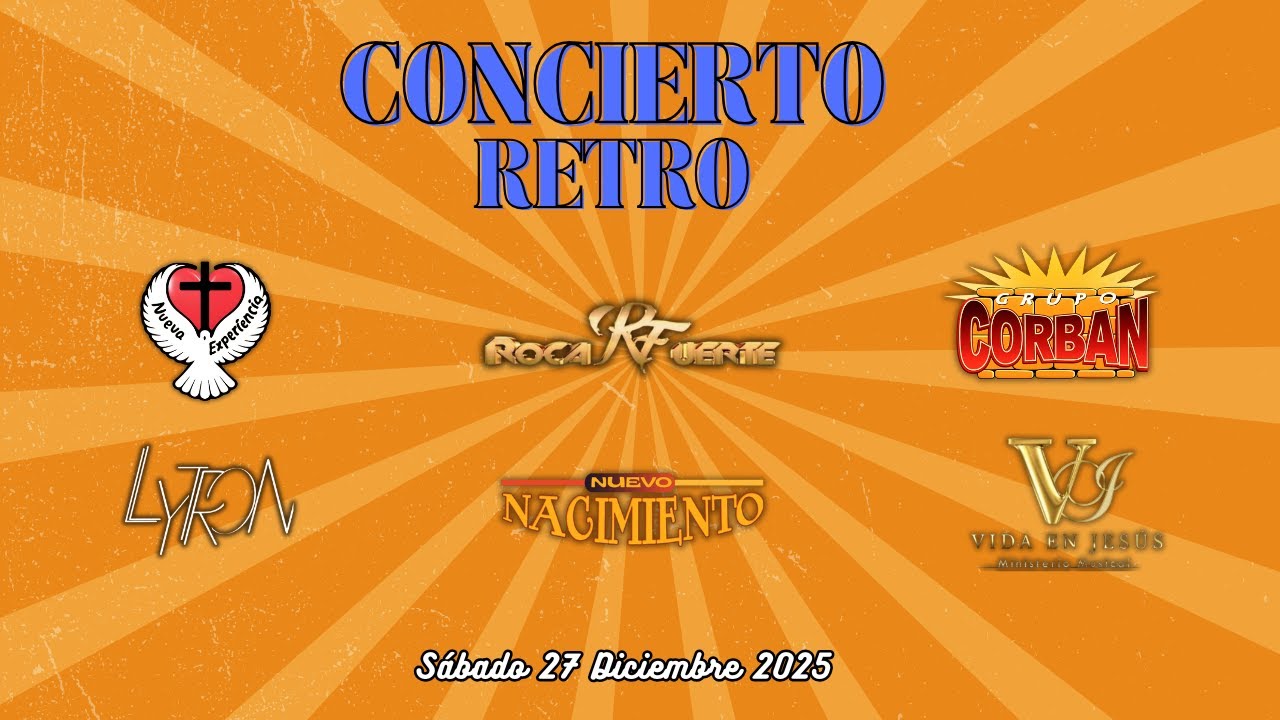 Concierto Retro Cristiano 2025 - Ministerios Maranatha