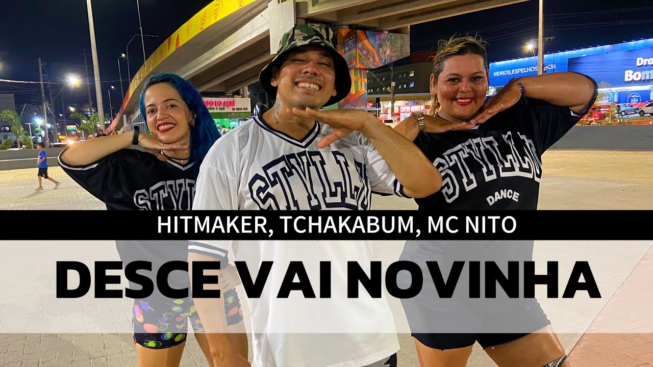 Desce Vai Novinha - Hitmaker, Tchakabum, Mc NITO - Coreografia Styllu Dance