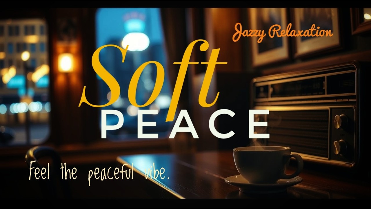 Soft Cozy Cafe Jazz ☕ Smooth Music for Peaceful Moments