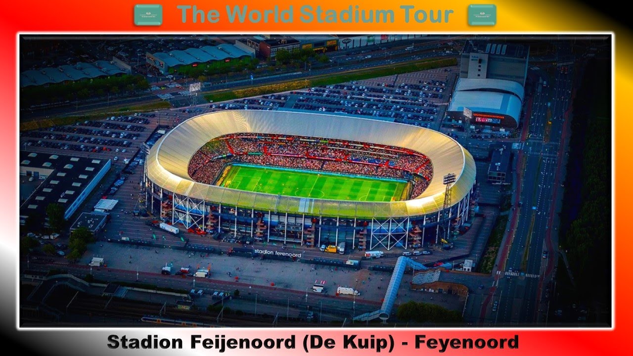 Stadion Feijenoord (De Kuip) - Feyenoord - The World Stadium Tour