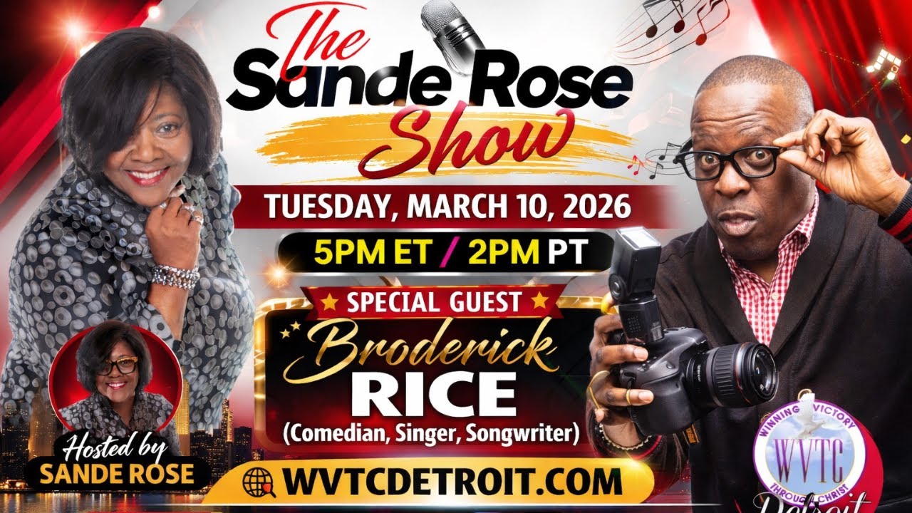 The Sande Rose Show with Comedian, Singer, Songwriter Broderick Rice!  03.10.25  WVTCDETROIT