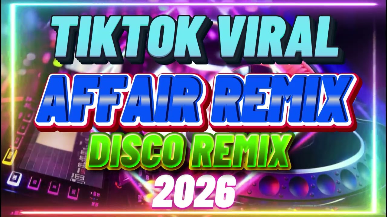 🔥Best Disco Music Remix 2026🔥New Viral Tiktok Affair Remix Nonstop Disco Party Music Remix 2026