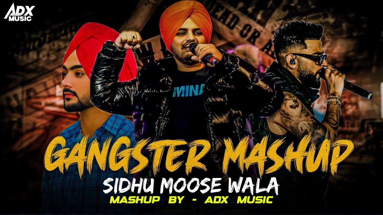 Mafia Gangster Mashup X Sidhu Moose Wala Instagram Trending songs Letest Panjabi Mashup - By ADX 