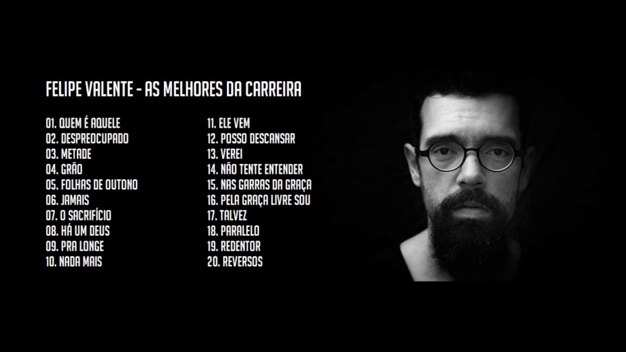Felipe Valente - As Melhores da Carreira