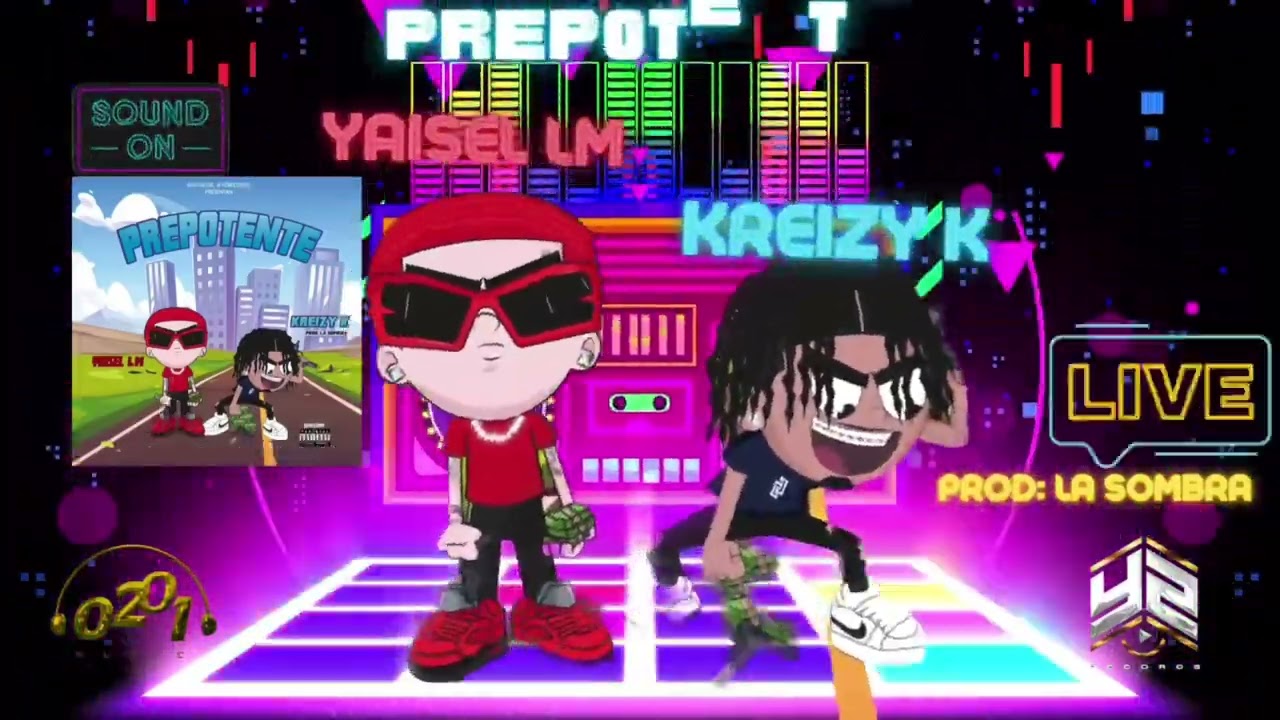 Yaisel LM, Kreizy K - Prepotente (Audio Oficial)