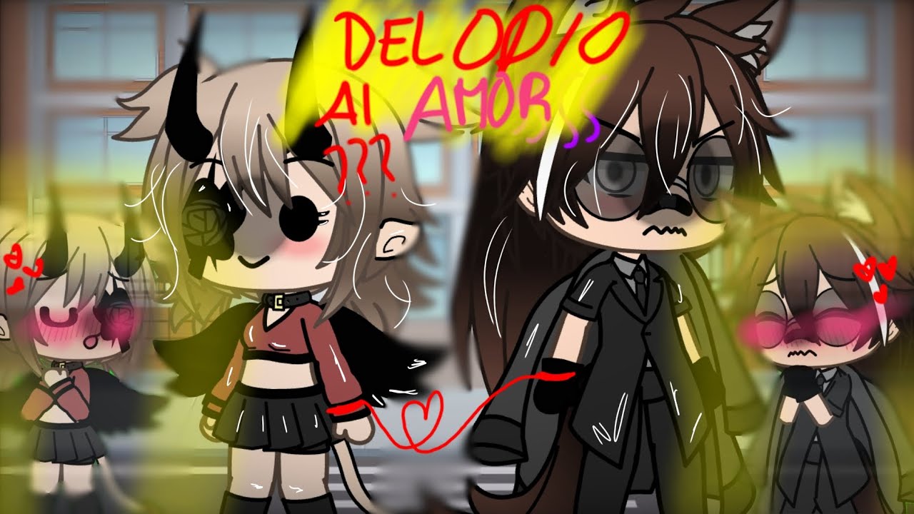 Si yo estuviera en ❌⛓Del ODIO, al Amor~♥️🌠\\GL|GC//no mori🙌