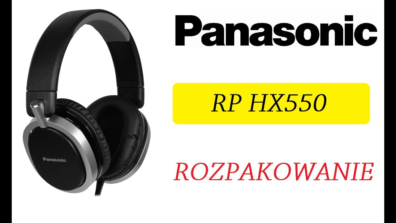 Panasonic RP HX550 - rozpakowanie słuchawek stereo