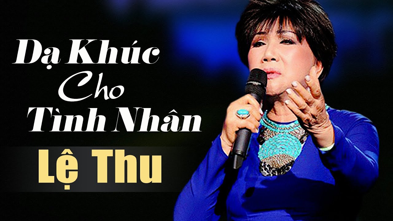Dạ Khúc Cho Tình Nhân | Danh Ca Lệ Thu | Official MV