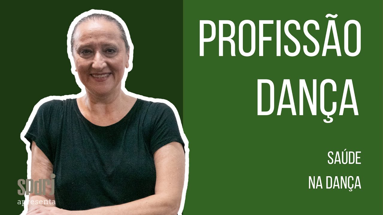 SPDRJ - PROFISS&Atilde;O DAN&Ccedil;A - COMO TER SA&Uacute;DE NA DAN&Ccedil;A? Por REGINA SAUER