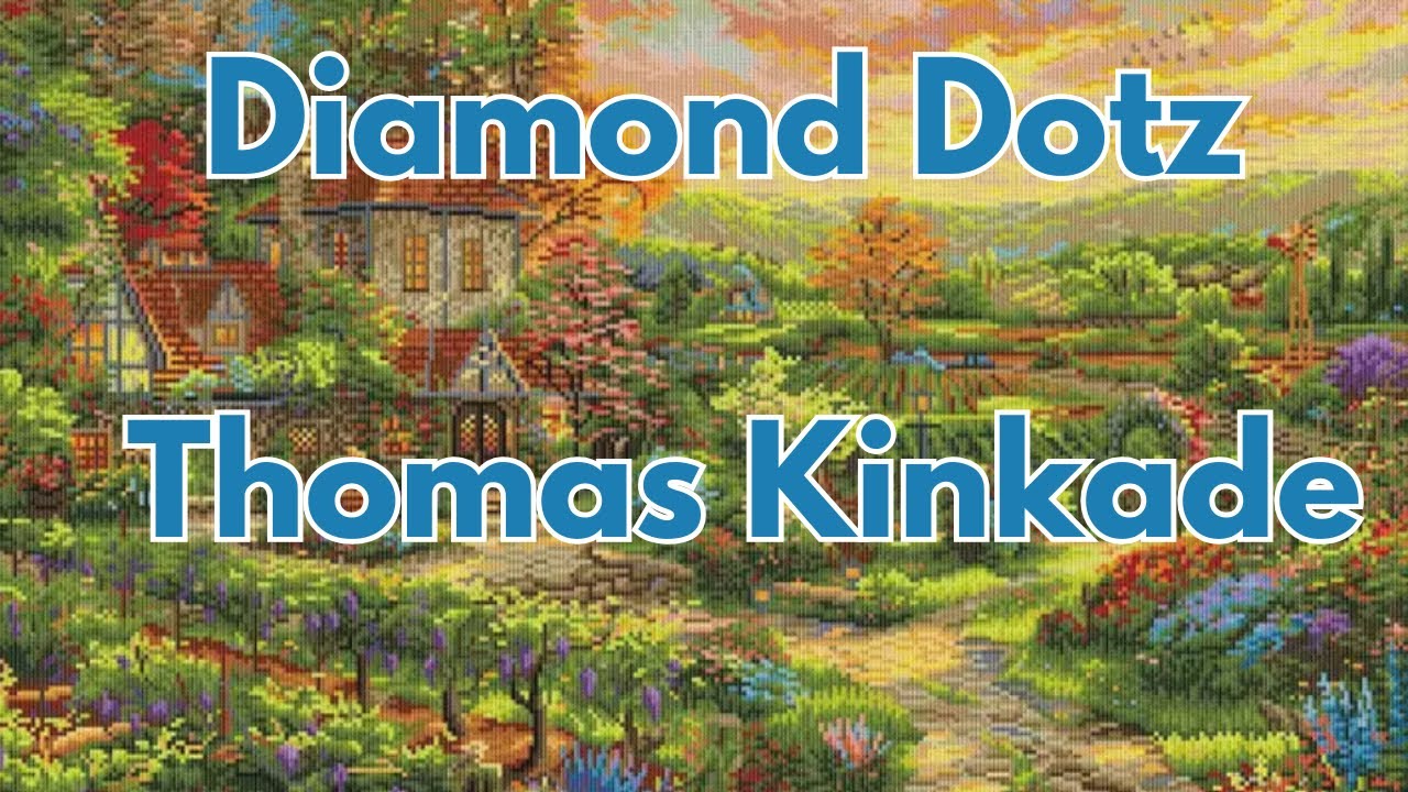 Diamond Dotz Thomas Kinkade Diamond Painting Unboxing & Diamond Art Club Completion - Chuck Pinson