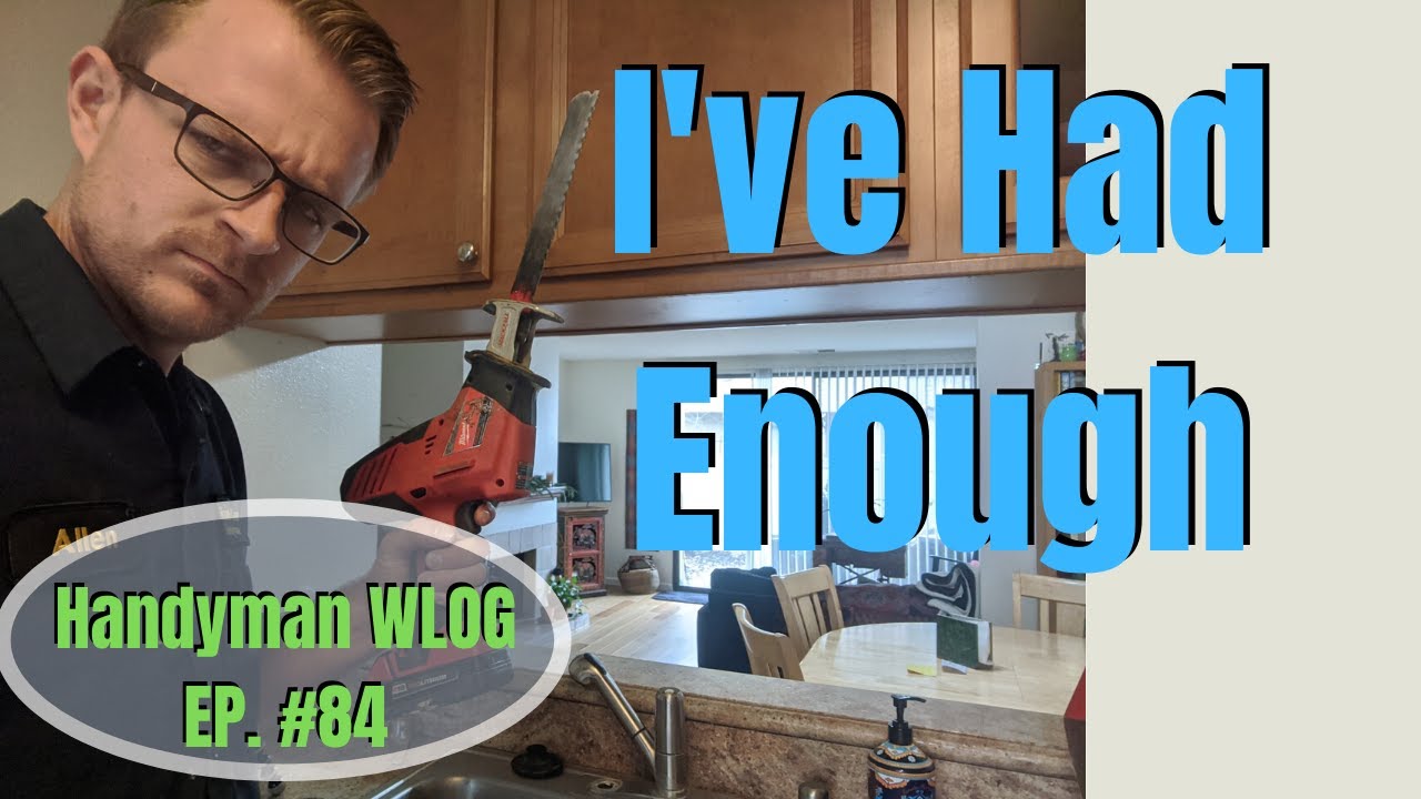I am Getting Tired Of This | Handyman WLOG