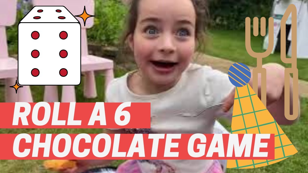 CHOCOLATE GAME | ROLL A 6 | PARTY PART II