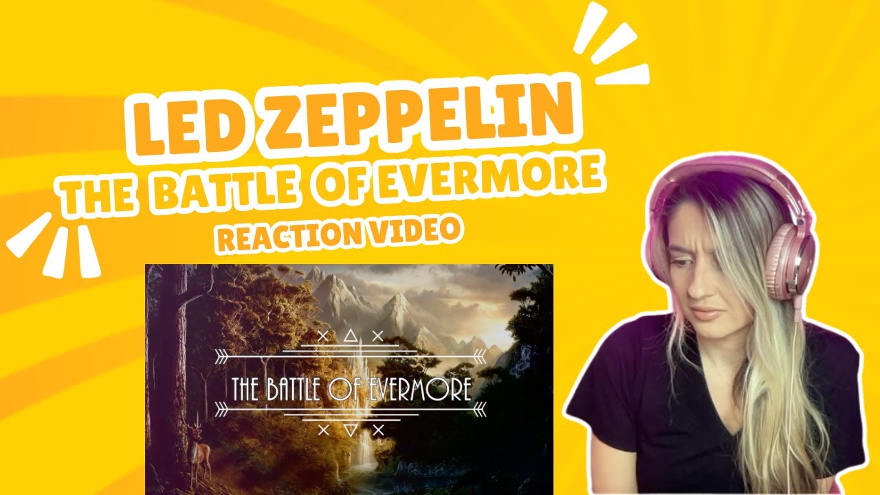 LED ZEPPELIN - THE BATTLE OF EVERMORE - REACTION VIDEO!