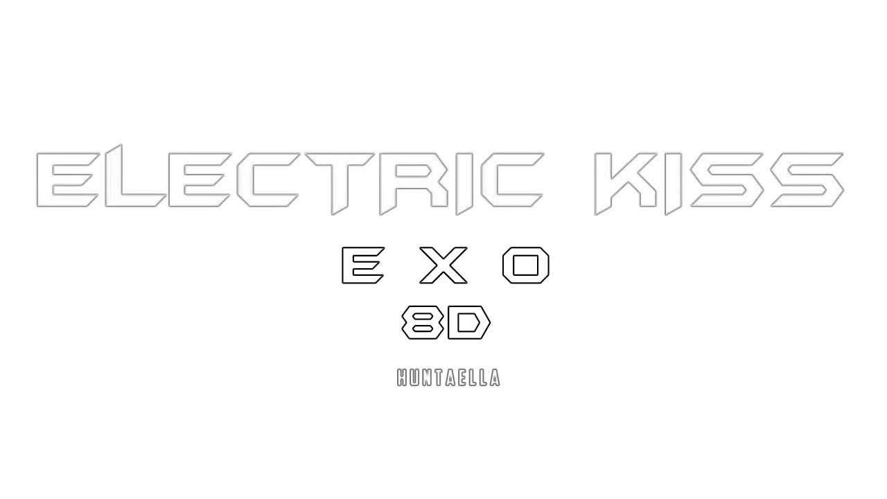 ELECTRIC KISS-EXO VERS 8D