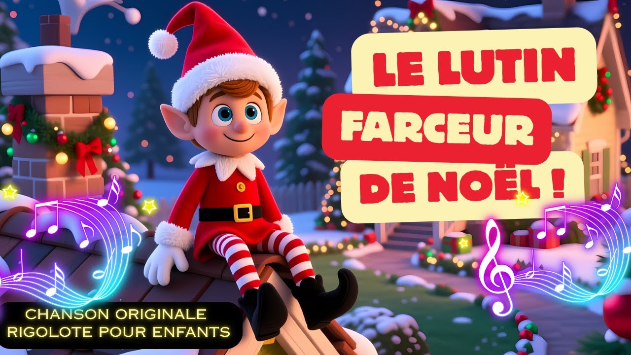 Le Lutin Farceur de Noël 🎄 | Chanson Enfant Rigolote 