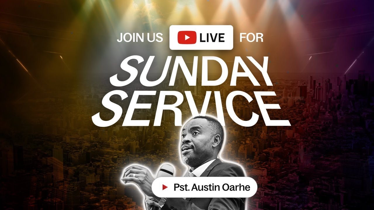 We're LIVE: Join Pastor Austin Oarhe for Sunday Service
