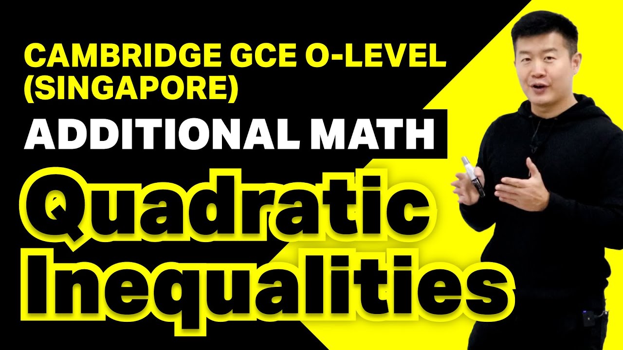 Quadratic Inequalities | Achevas O-Level/IP Additional Math Tuition