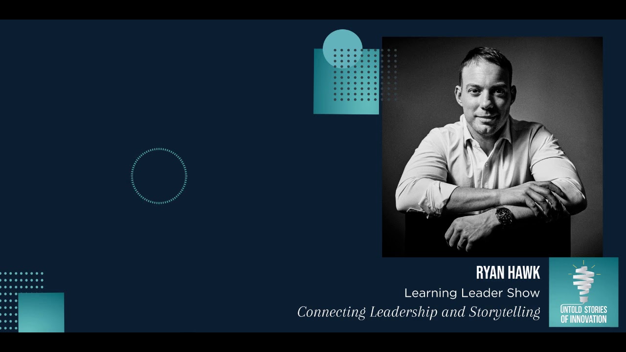 Connecting Leadership and Storytelling with Ryan Hawk
