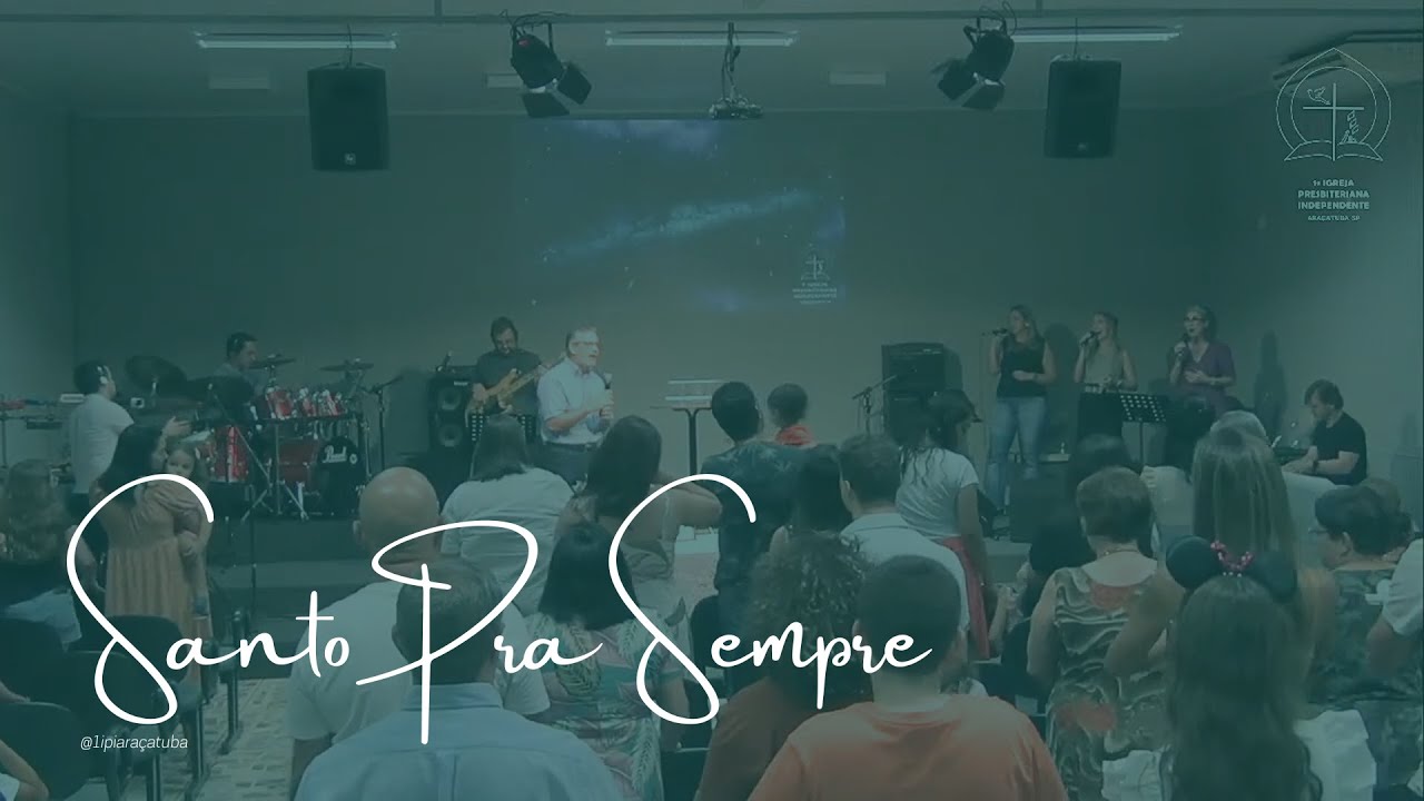 Santo Pra Sempre | Louvor 1ª IPI Araçatuba | Culto 06/07/25