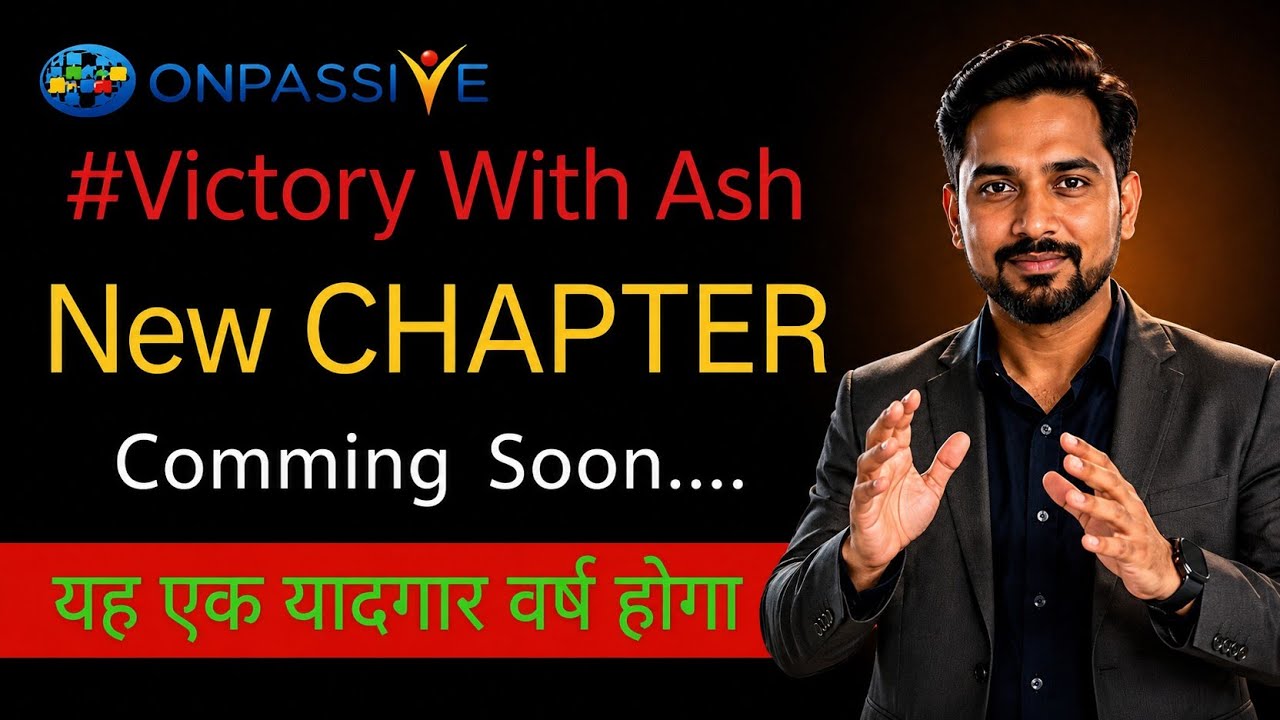 ASH with New CHAPTER ⭐ Comming Soon #onpassive #onpassiveteamindia 