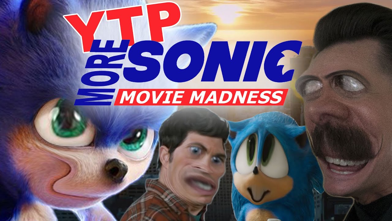 YTP: MORE Sonic Movie Madness