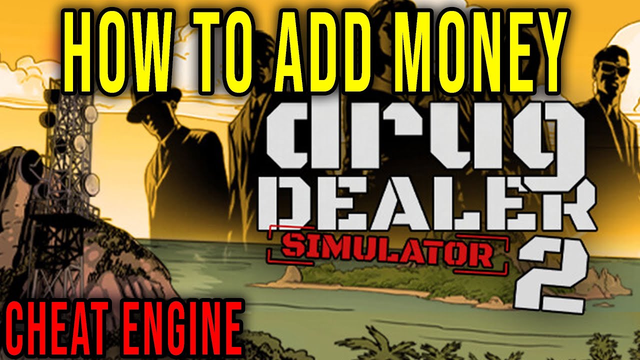 HOW TO ADD MONEY (CHEAT ENGINE) - Drug Dealer Simulator 2