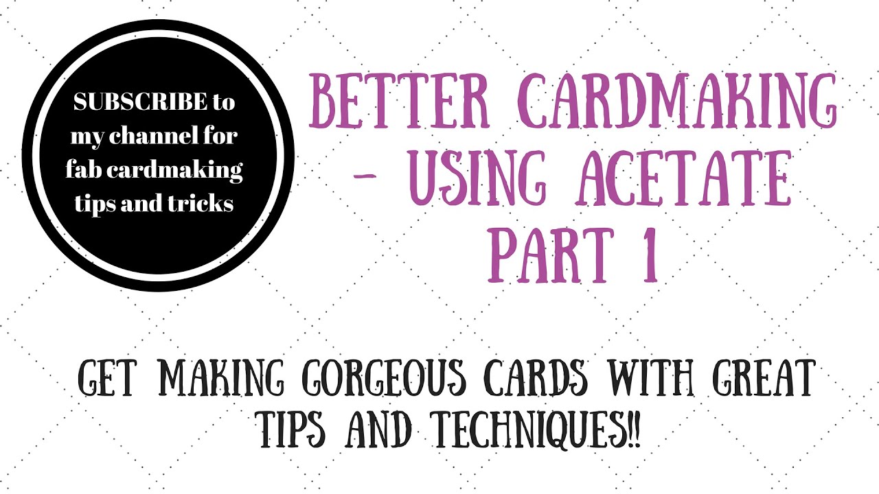 How to use acetate on your cards