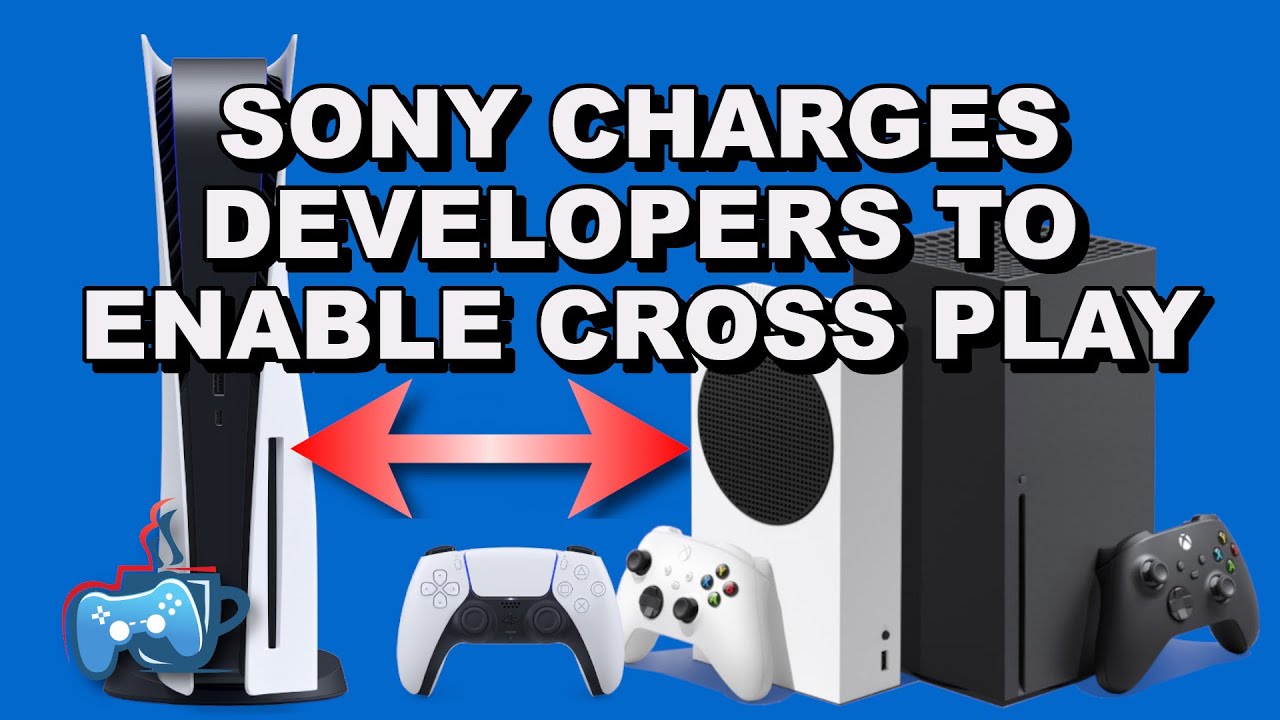 Sony Charges Developers to Enable Cross Play