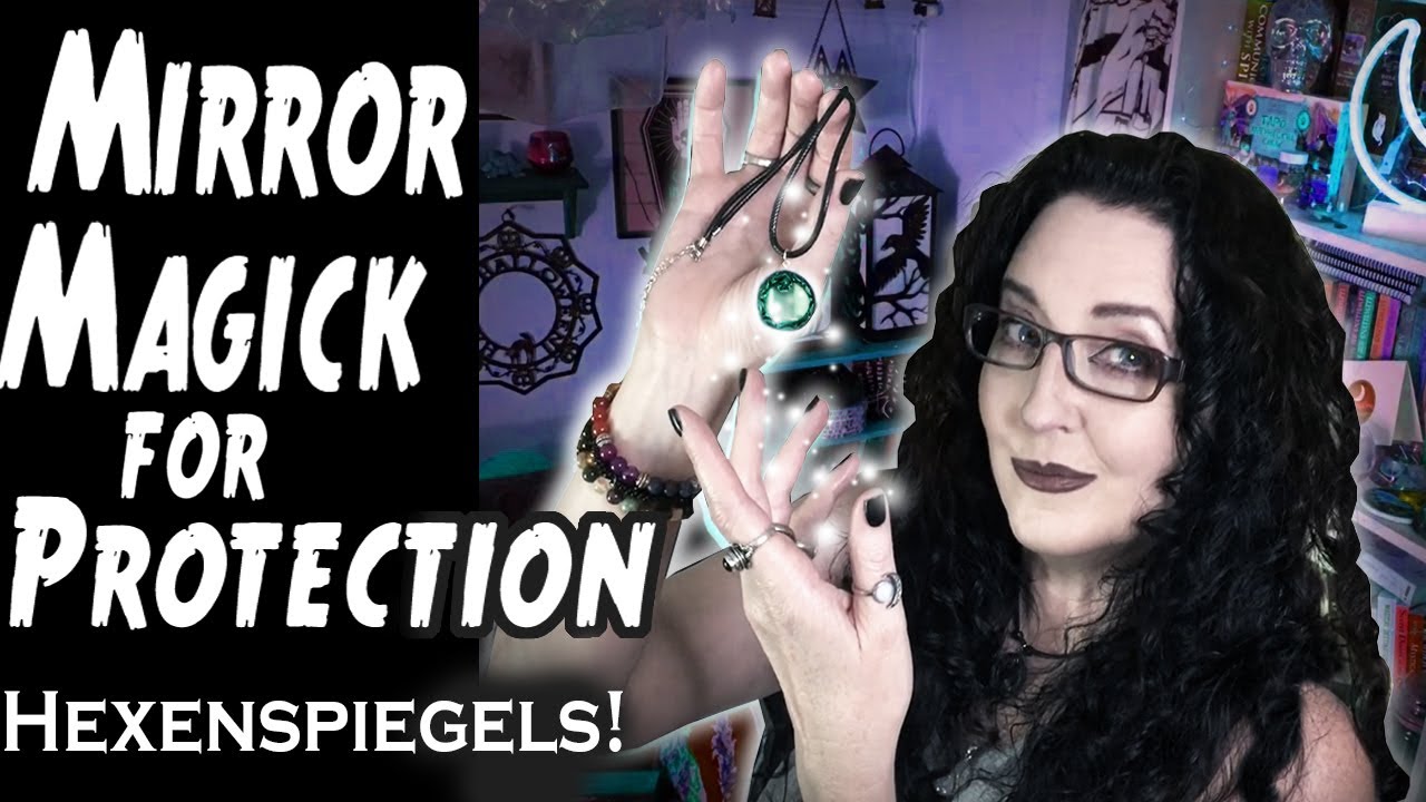 How to Make a Hexenspiegel for Protection,  What Is Mirror Magic