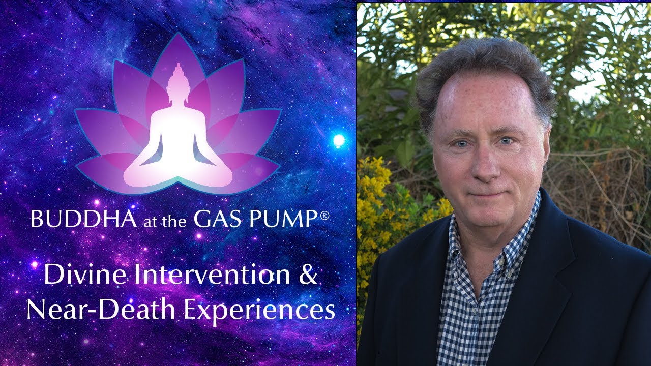 Divine Intervention & Near-Death Experiences - John Audette - Buddha at the Gas Pump Interview
