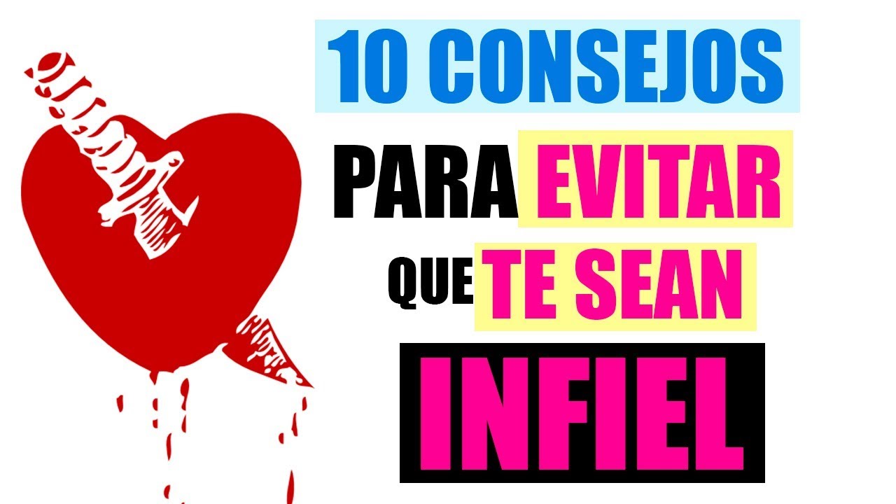 10 Consejos Para Evitar Una Infidelidad En Pareja 😱
