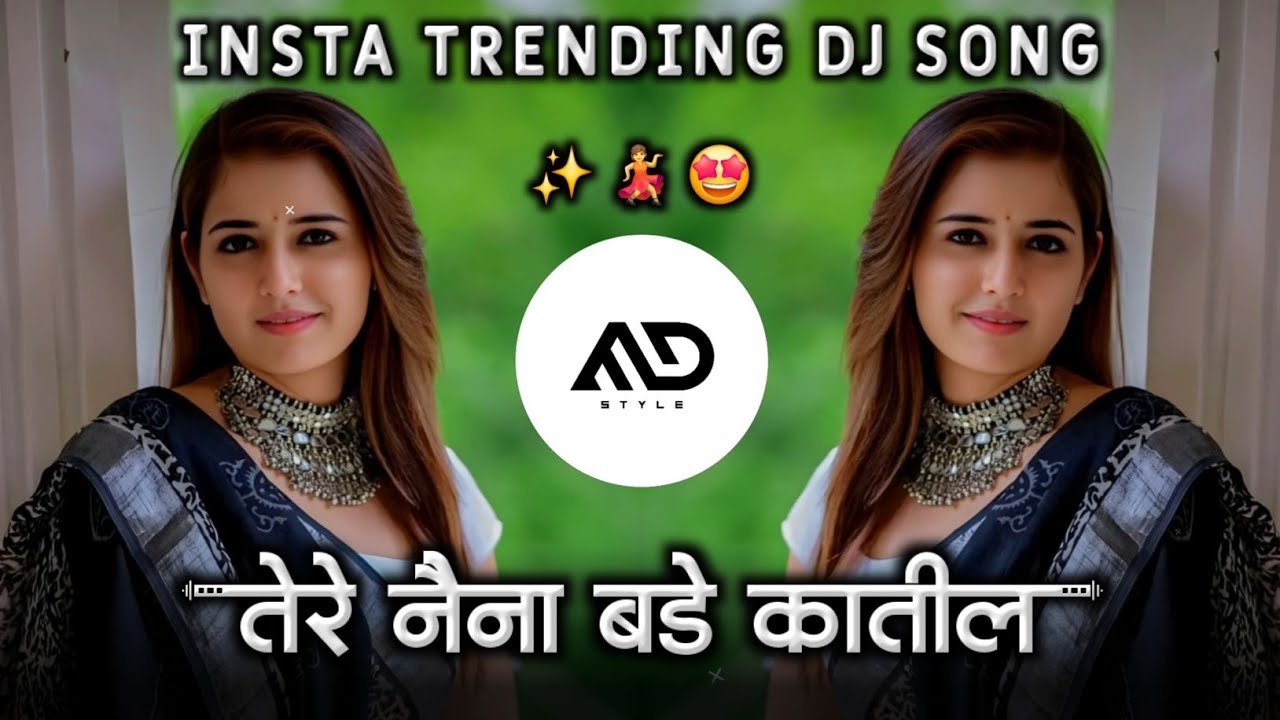 तेरे नैना बड़े क़ातिल💃 Tere Naina Bade Katil Maar He Dalenge Trending Dj Song Halgi pad Mix MD STYLE