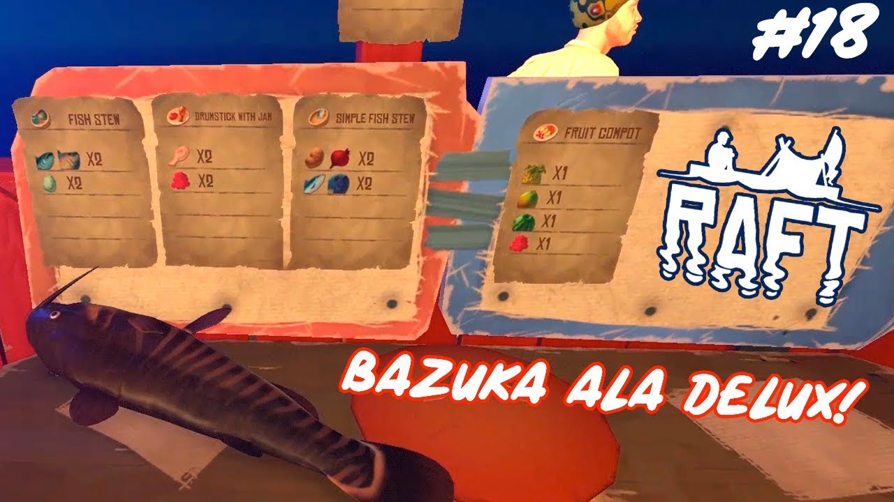 NOVÝ recept: BAZUKA ala DELUX! a další ostrov 🏝️ #18 [RAFT]
